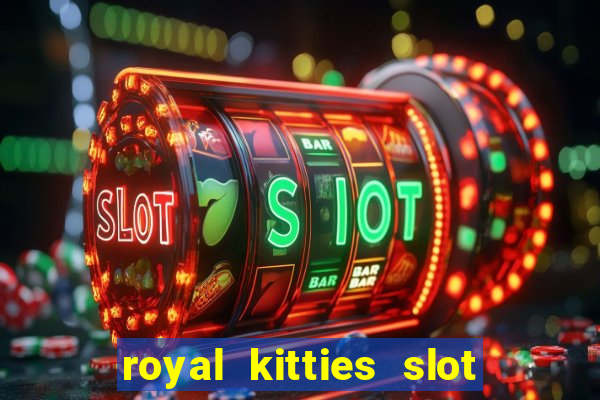 royal kitties slot free play