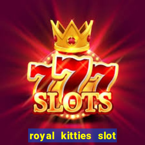 royal kitties slot free play