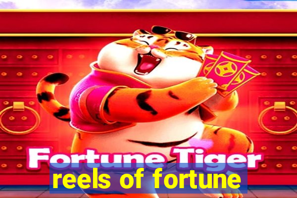 reels of fortune