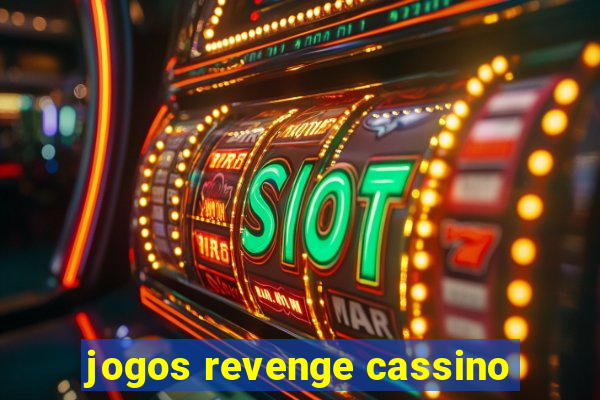 jogos revenge cassino