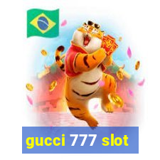 gucci 777 slot