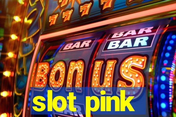 slot pink