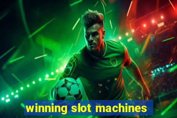 winning slot machines