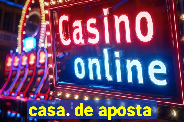 casa. de aposta