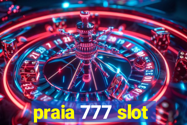 praia 777 slot