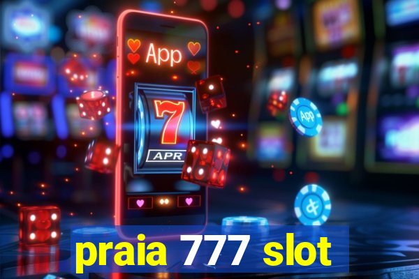 praia 777 slot