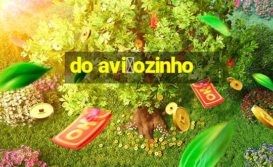 do avi茫ozinho