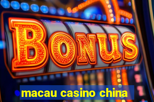 macau casino china