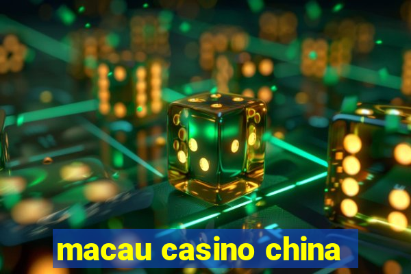 macau casino china