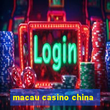 macau casino china