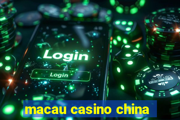 macau casino china