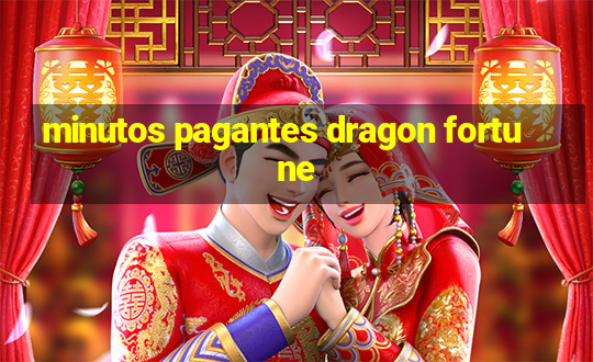 minutos pagantes dragon fortune