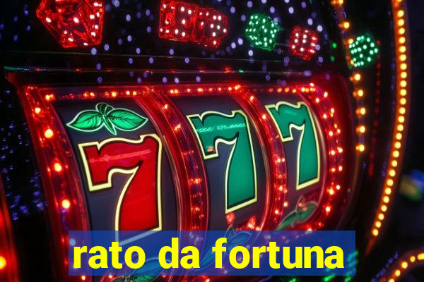 rato da fortuna