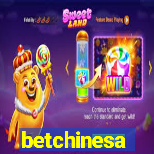 betchinesa