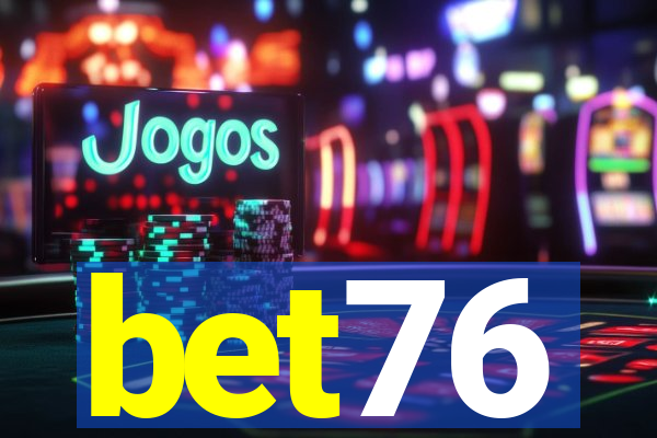 bet76