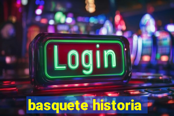 basquete historia