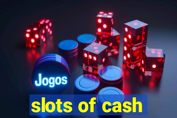 slots of cash