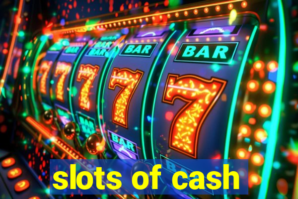 slots of cash