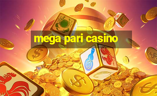 mega pari casino