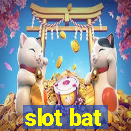 slot bat