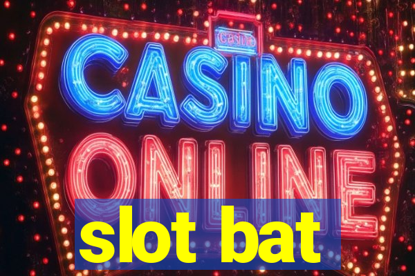 slot bat