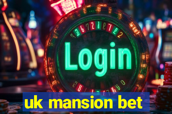 uk mansion bet