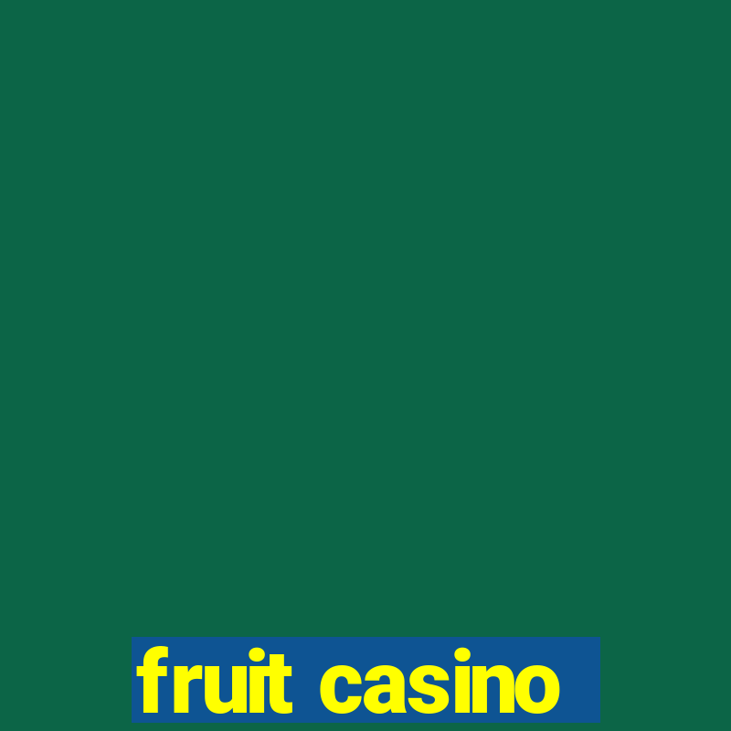 fruit casino