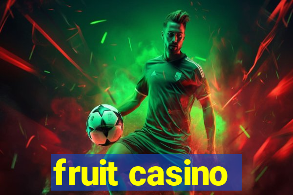 fruit casino