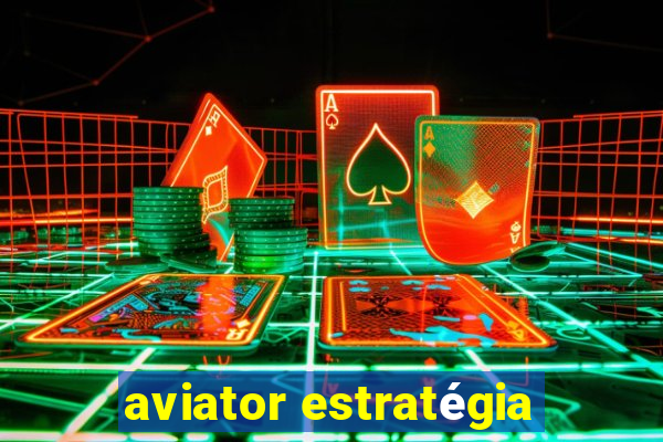 aviator estratégia