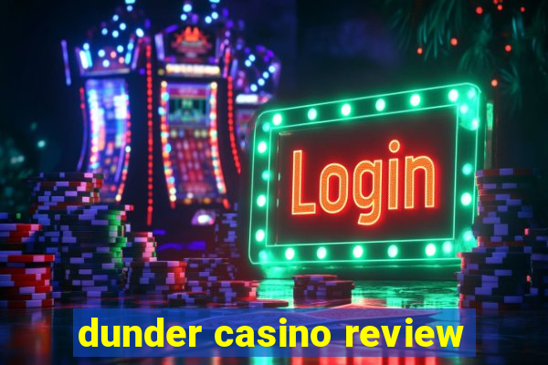 dunder casino review