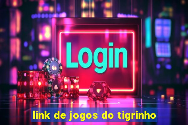 link de jogos do tigrinho