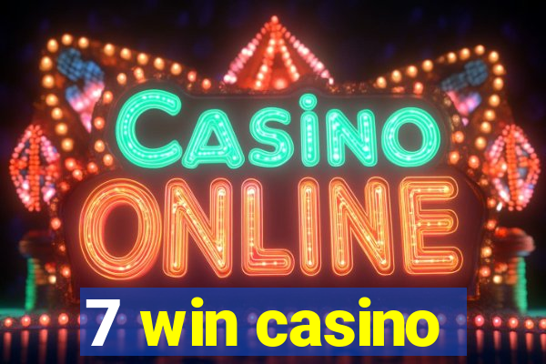 7 win casino