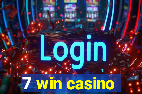 7 win casino