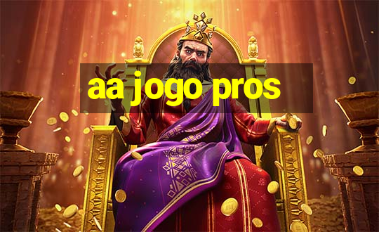 aa jogo pros