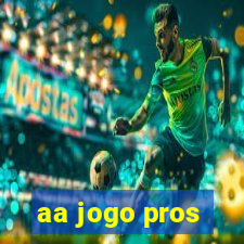 aa jogo pros