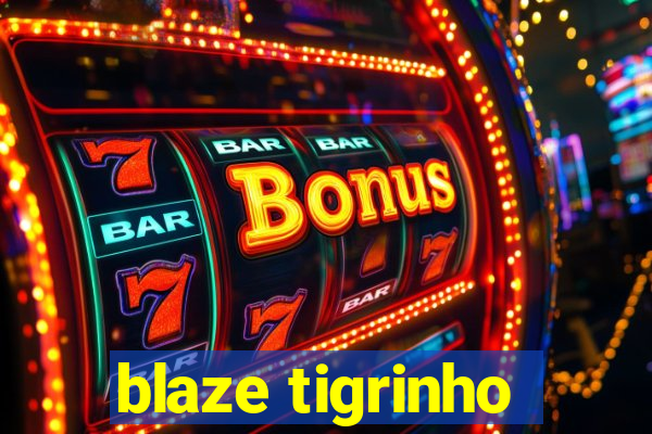 blaze tigrinho