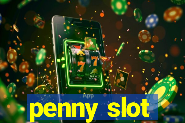 penny slot