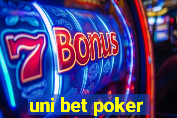 uni bet poker