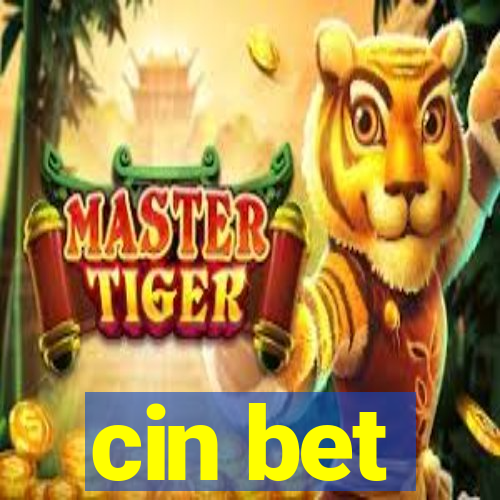 cin bet