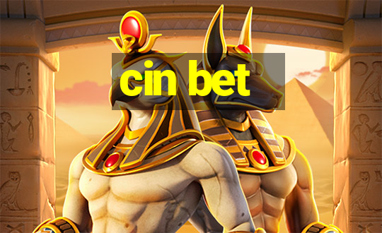 cin bet