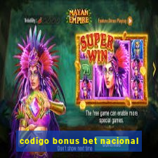 codigo bonus bet nacional