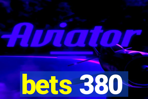 bets 380