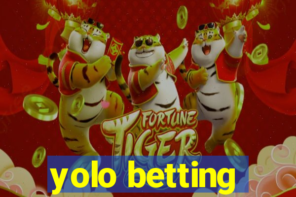 yolo betting