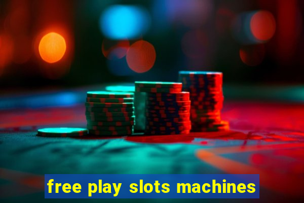 free play slots machines