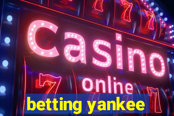 betting yankee