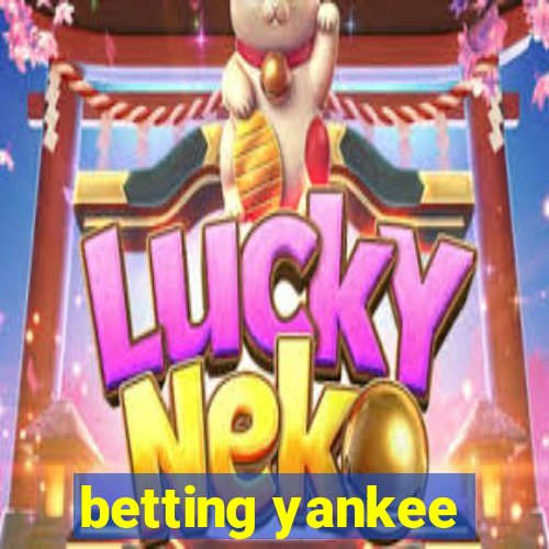 betting yankee