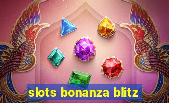 slots bonanza blitz