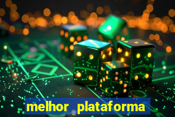 melhor plataforma de cassino online