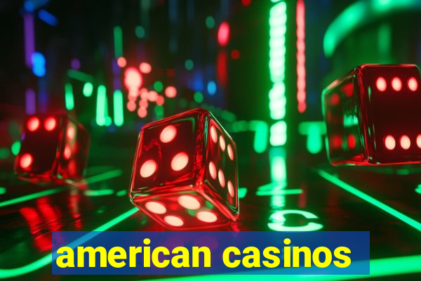 american casinos