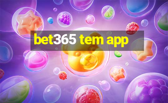 bet365 tem app